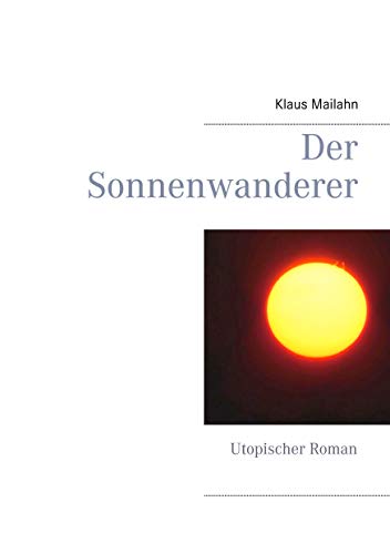 Der Sonnenwanderer: Utopischer Roman (Die Reisen des Nauthon, Band 1)