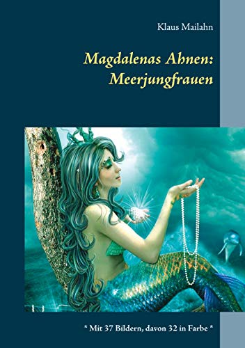 Magdalenas Ahnen: Meerjungfrauen von Books on Demand
