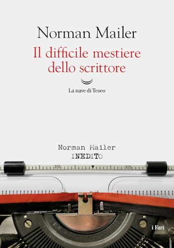 Il difficile mestiere dello scrittore (I fari) von La nave di Teseo