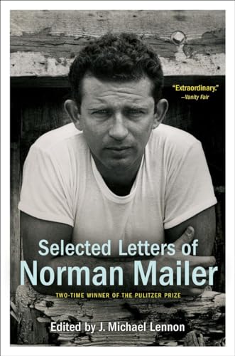 Selected Letters of Norman Mailer Selected Letters of Norman Mailer