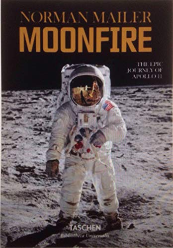 Norman Mailer Moonfire: The Epic Journey of Appoll