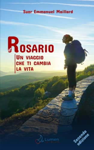 Il Rosario: Un viaggio che ti cambia la vita von Lumen Cordium