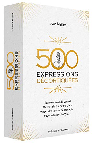 500 expressions décortiquées von OPPORTUN