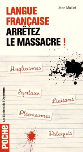 Langue française - Arrêtez le massacre ! von OPPORTUN