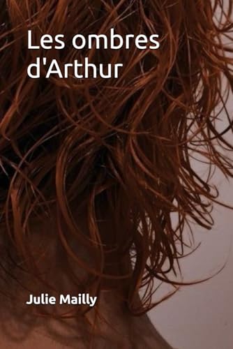 Les ombres d'Arthur von Independently published