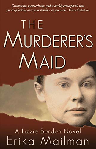 Murderer's Maid: A Lizzie Borden Novel (Historical Murder Thriller)