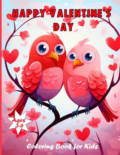 Happy Valentine's Day Coloring Book for Kids Ages 3-6: Easy And Fun Designs With Cute Animals, Hearts, Sweets, Unicorns, and More for Kids Boys Girls,8.5 x 11 Inches. von Independently published