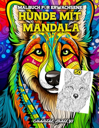 Hunde mit Mandala Malbuch für Erwachsene: Anti-Stress-Malbücher mit entspannenden Designs, 50 Hunde-Ausmalbilder mit Mandalamuster, Schöne Ausmalbilder für Erwachsene. von Independently published