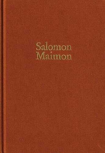 Salomon Maimon: Gesamtausgabe / Reihe I: Deutsche Schriften. Band 1: Aufsätze 1789–1790, Versuch über die Transscendentalphilosophie