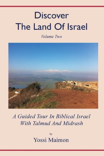 Discover The Land Of Israel: A Guided Tour In Biblical Israel With Talmud And Midrash von Levona Press
