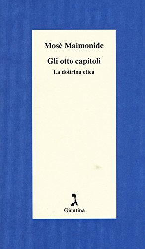 Gli otto capitoli. La dottrina etica (Schulim Vogelmann) von Giuntina