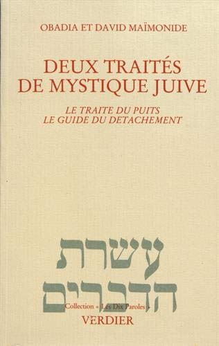 Deux traités de mystique juive (0000): Le traité du puits ; Le guide du détachement