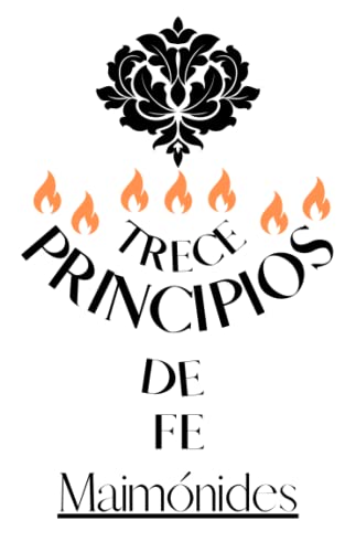 Trece Principios de Fe. Maimónides: La Cábala del Rambam von Independently published