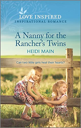 A Nanny for the Rancher's Twins: An Uplifting Inspirational Romance (Triple C Ranch, 1) von Love Inspired