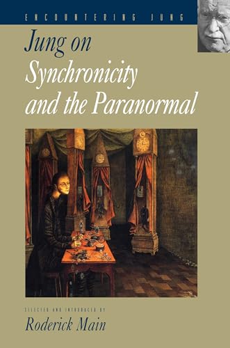 Jung on Synchronicity and the Paranormal (Encountering Jung)