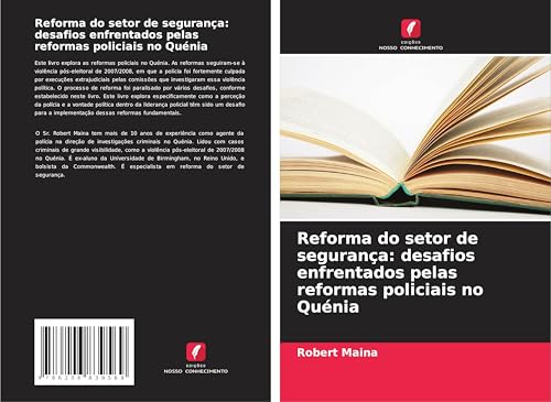 Reforma do setor de segurança: desafios enfrentados pelas reformas policiais no Quénia von Edições Nosso Conhecimento