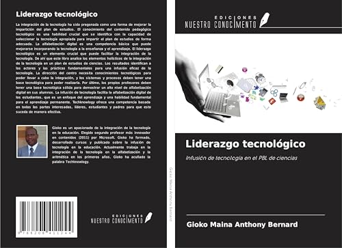 Liderazgo tecnológico: Infusión de tecnología en el PBL de ciencias von Ediciones Nuestro Conocimiento