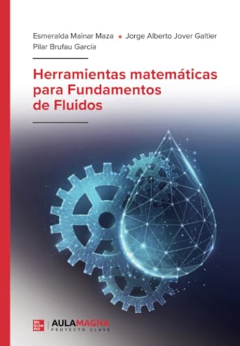 Herramientas matemáticas para Fundamentos de Fluidos Herramientas matemáticas para Fundamentos de Fluidos von Aula Magna Proyecto clave McGraw Hill