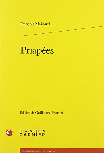 Priapees (Litterature, Libertinage Et Spiritualite, Band 4) von Classiques Garnier