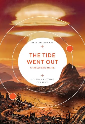 The Tide Went Out (British Library Science Fiction Classics): 5 von British Library Publishing