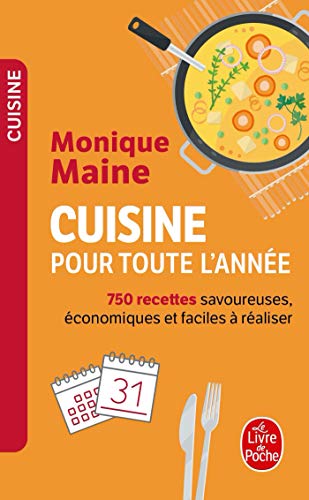 Cuisine pour toute l'année : 750 recettes savoureuses, économiques, faciles à réaliser: tradition et cuisine d'aujourd'hui 750 rec (Livre de Poche: Cuisine)