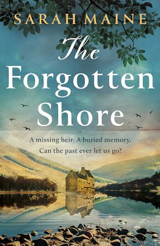 The Forgotten Shore: The sweeping dual-timeline historical novel of family, secrets and forgiveness from the author of THE HOUSE BETWEEN TIDES von Penguin