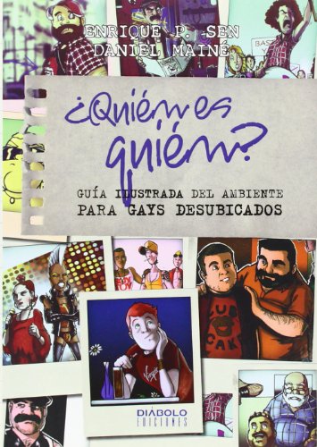 ¿Quién es quién? : guía ilustrada del ambiente para gays desubicados
