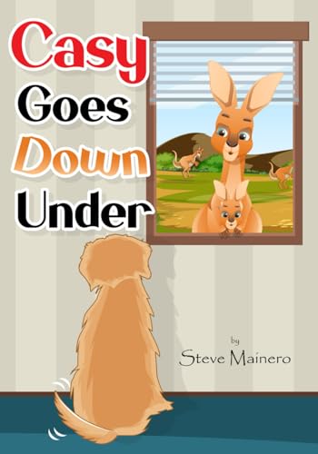 Casy Goes Down Under (Casy (The Golden Retriever) trilogy, Band 3) von The Book Publishing Pros