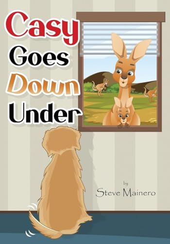 Casy Goes Down Under (Casy (the Golden Retriever) Trilogy, Band 3) von Amz Book Publishing Solutions
