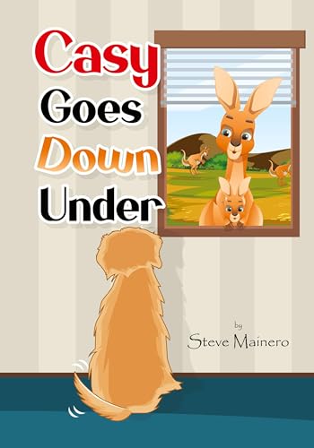Casy Goes Down Under (Casy (the Golden Retriever) Trilogy, Band 3) von Amz Book Publishing Solutions