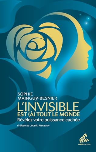 L'invisible est (à) tout le monde: Révélez votre puissance cachée von MAMA