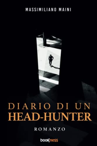 Diario di un Head-hunter Diario di un Head-hunter von Bookness