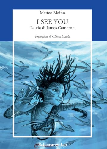I see you. La via di James Cameron (Eiga) von Bakemono Lab