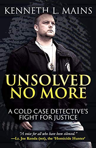 Unsolved No More: A Cold Case Detective's Fight For Justice von Wildblue Press