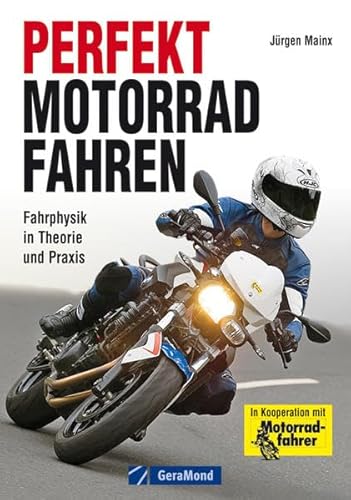 Perfekt Motorradfahren: Theorie und Praxis