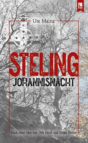 Steling: Johannisnacht: Kommissar Steffens fünfter Fall von Eifeler Literaturverlag