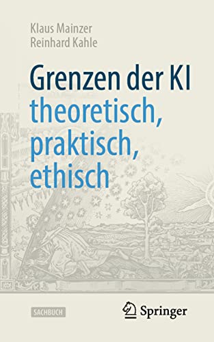 Grenzen der KI – theoretisch, praktisch, ethisch (Technik im Fokus) von Springer
