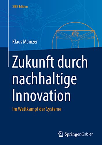 Zukunft durch nachhaltige Innovation: Im Wettkampf der Systeme (SIBE-Edition) von Springer Gabler