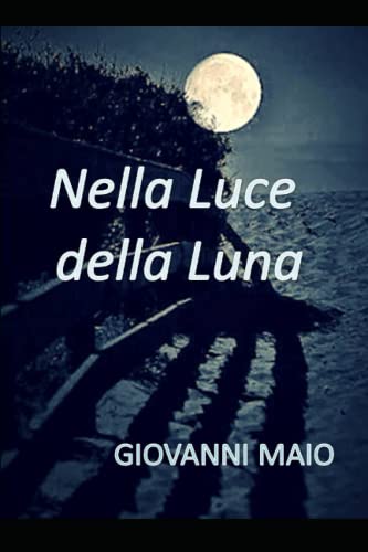 Nella Luce della Luna von Independently published