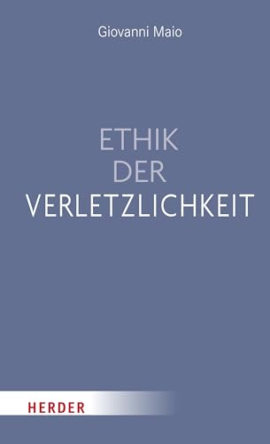 Ethik der Verletzlichkeit von Verlag Herder