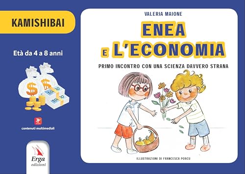 Enea e l'economia. Primo incontro con una scienza davvero strana. Kamishibai von ERGA