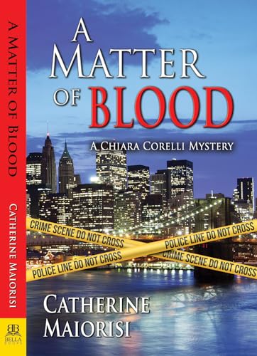 A Matter of Blood (Chiara Corelli Mystery, Band 1) von Bella Books