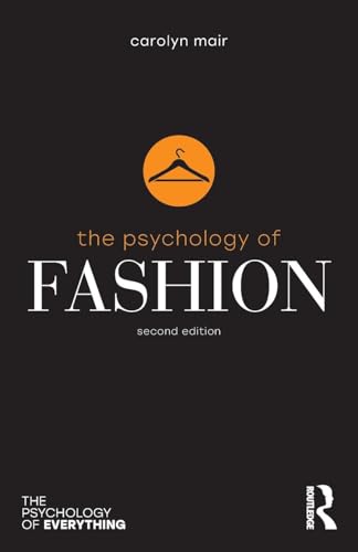 The Psychology of Fashion (Psychology of Everything) von Routledge