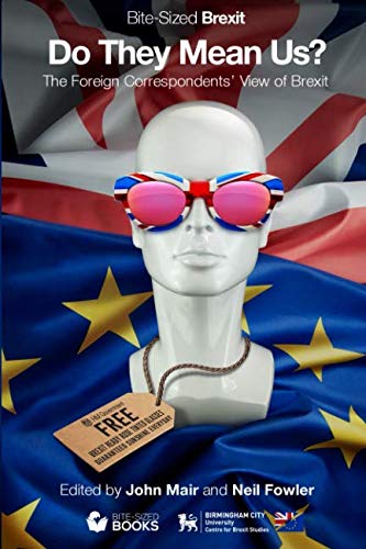 Do They Mean Us?: The Foreign Correspondents' View of Brexit von Independently published