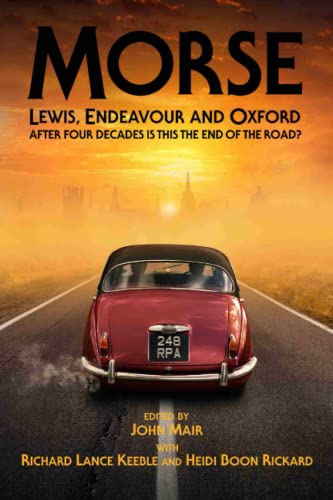Morse, Lewis, Endeavour and Oxford: After Four Decades is This the End of the Road?