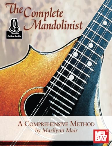 The Complete Mandolinist: A Comprehensive Method von Mel Bay Publications, Inc.