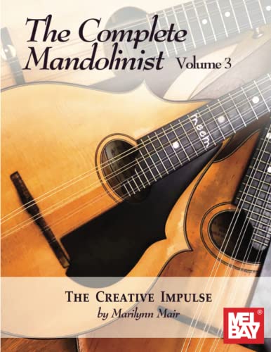 The Complete Mandolinist: The Creative Impulse