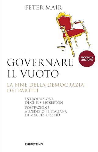 Governare il vuoto. La fine della democrazia dei partiti (Saggi) von Rubbettino