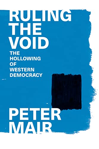 Ruling the Void: The Hollowing of Western Democracy von Verso Books