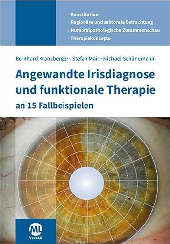 Angewandte Irisdiagnose und funktionale Therapie an 15 Fallbeispielen von mgo fachverlage GmbH & Co. KG